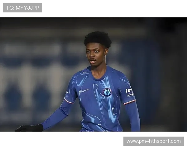 切尔西若持续投资青训系统,未来人才储备有保障 切尔西若持续投资青训系统,未来人才储备有保障